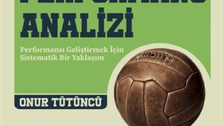 Futbolda Performans Ölçümü ve Gelişim Analizleri